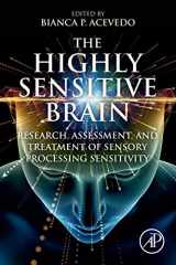 9780128182512-0128182512-The Highly Sensitive Brain: Research, Assessment, and Treatment of Sensory Processing Sensitivity