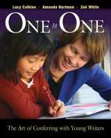 9780325007885-0325007888-One to One: The Art of Conferring with Young Writers