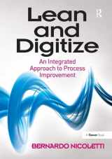 9781409441946-1409441946-Lean and Digitize: An Integrated Approach to Process Improvement