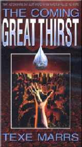 9781930004405-1930004400-The Coming Great Thirst: That Astonishing Day Just Ahead When Water Shall Be No More