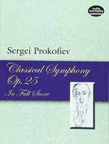 9780486449500-0486449505-Classical Symphony, Op. 25, in Full Score (Dover Orchestral Music Scores)