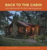 9781600855214-1600855210-Back to the Cabin: More Inspiration for the Classic American Getaway