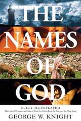 9781624167508-1624167500-Names of God: Fully Illustrated--More Than 250 Names and Titles of God the Father, Jesus the Son, and the Holy Spirit