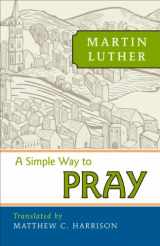 9780758640338-0758640331-A Simple Way to Pray