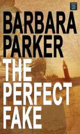 9781585478910-1585478911-The Perfect Fake (Platinum Mystery Series)