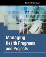 9781118076538-1118076532-Managing Health Programs and Projects