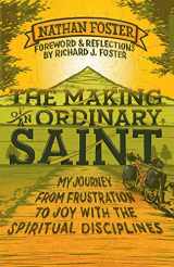 9780857216526-085721652X-The Making of An Ordinary Saint: My Journey From Frustration To Joy With Spiritual Disciplines: My journey from frustration to joy with the spiritual disciplines
