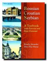 9780299212049-0299212041-Bosnian, Croatian, Serbian, a Textbook: With Exercises and Basic Grammar