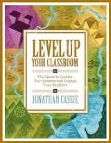 9781416622055-1416622055-Level Up Your Classroom: The Quest to Gamify Your Lessons and Engage Your Students: The Quest to Gamify Your Lessons and Engage Your Students