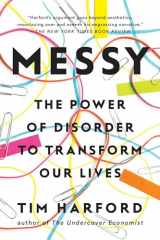 9781594634802-1594634807-Messy: The Power of Disorder to Transform Our Lives