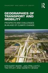 9781409447030-1409447030-Geographies of Transport and Mobility: Prospects and Challenges in an Age of Climate Change