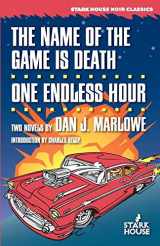 9781933586441-1933586443-The Name of the Game is Death / One Endless Hour (Dan J. Marlowe Bibliography)