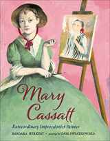 9781627790161-1627790160-Mary Cassatt: Extraordinary Impressionist Painter