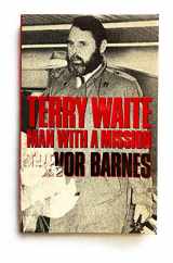 9780802803320-0802803326-Terry Waite, Man with a Mission: Man with a Mission