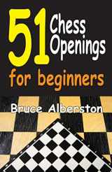 9781580423960-1580423965-51 Chess Openings for Beginners