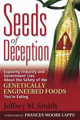 9780972966580-0972966587-Seeds of Deception: Exposing Industry and Government Lies About the Safety of the Genetically Engineered Foods You're Eating