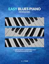9781999747848-1999747844-Easy Blues Piano: For Beginners (Easy For Beginners)