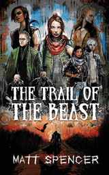 9780578628028-0578628023-The Trail of the Beast (Deschembine Trilogy)