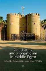 9789774166631-9774166639-Christianity and Monasticism in Middle Egypt: Minya and Asyut