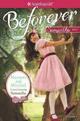 9781609584108-1609584104-Manners and Mischief: A Samantha Classic Volume 1 (American Girl)