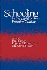 9780791418727-0791418723-Schooling in the Light of Popular Culture (Suny Se (Suny Series, Education and Culture) (Suny Series in Education and Culture : Critical Factors in the Formation of Character and Community in Ame)