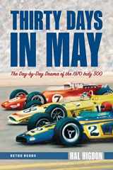 9781642340600-164234060X-Thirty Days in May: The Day-by-Day Drama of the 1970 Indy 500 (Retro Reads)