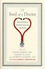9781565125070-156512507X-The Soul of a Doctor: Harvard Medical Students Face Life and Death