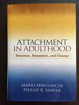 9781593854577-1593854579-Attachment in Adulthood, First Edition: Structure, Dynamics, and Change