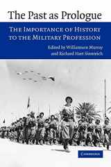 9780521619639-0521619637-The Past as Prologue: The Importance of History to the Military Profession