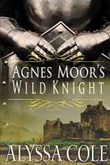 9781530771561-1530771560-Agnes Moor's Wild Knight