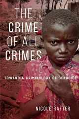 9781479859481-1479859486-The Crime of All Crimes: Toward a Criminology of Genocide