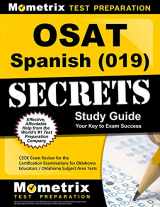 9781630944964-1630944963-OSAT Spanish (019) Secrets Study Guide: CEOE Exam Review for the Certification Examinations for Oklahoma Educators / Oklahoma General Education Test