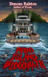 9781988819419-1988819415-Pedo Island Bloodbath