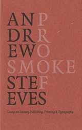 9781554471416-1554471419-Smoke Proofs: Essays on Literary Publishing, Printing and Typography