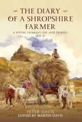 9781445600130-1445600137-The Diary of a Shropshire Farmer: A Young Yeoman's Life and Travels 1835-37