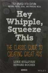 9788126561254-8126561254-Hey, Whipple, Squeeze This: the Classic Guide to Creating Great Ads Sullivan, Luke and Boches, Edward