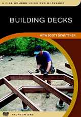 9781561589050-1561589055-Building Decks: with Scott Schuttner