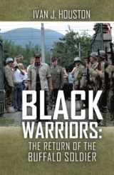 9781663251336-1663251339-Black Warriors: the Return of the Buffalo Soldier