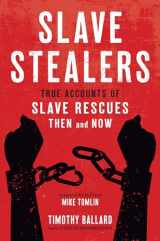 9781629724843-162972484X-Slave Stealers: True Accounts of Slave Rescues-then and Now