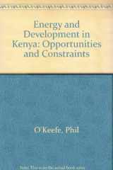 9789171062253-9171062254-Energy and development in Kenya: Opportunities and constraints (Energy, environment, and development in Africa)