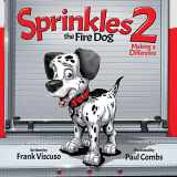 9781593705916-1593705913-Sprinkles the Fire Dog 2: Making a Difference
