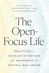 9781611808810-1611808812-The Open-Focus Life: Practices to Develop Attention and Awareness for Optimal Well-Being