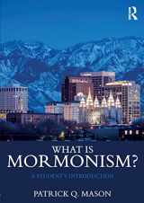 9781138794603-1138794600-What is Mormonism?: A Student's Introduction (What is this thing called Religion?)