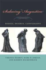 9780823231935-0823231933-Seducing Augustine: Bodies, Desires, Confessions
