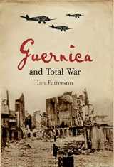 9780674024847-0674024842-Guernica and Total War (Profiles in History)