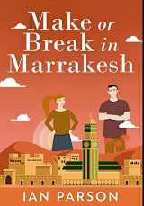 9781034530336-103453033X-Make Or Break In Marrakesh: Premium Hardcover Edition