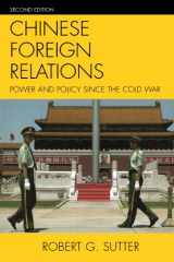 9780742566958-0742566951-Chinese Foreign Relations: Power and Policy since the Cold War (Asia in World Politics)
