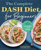 9781623159597-1623159598-The Complete DASH Diet for Beginners: The Essential Guide to Lose Weight and Live Healthy