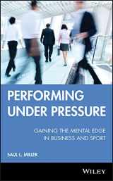 9780470737644-0470737646-Performing Under Pressure: Gaining the Mental Edge in Business and Sport