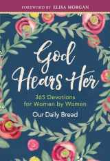 9781627078719-1627078711-God Hears Her: 365 Devotions for Women by Women